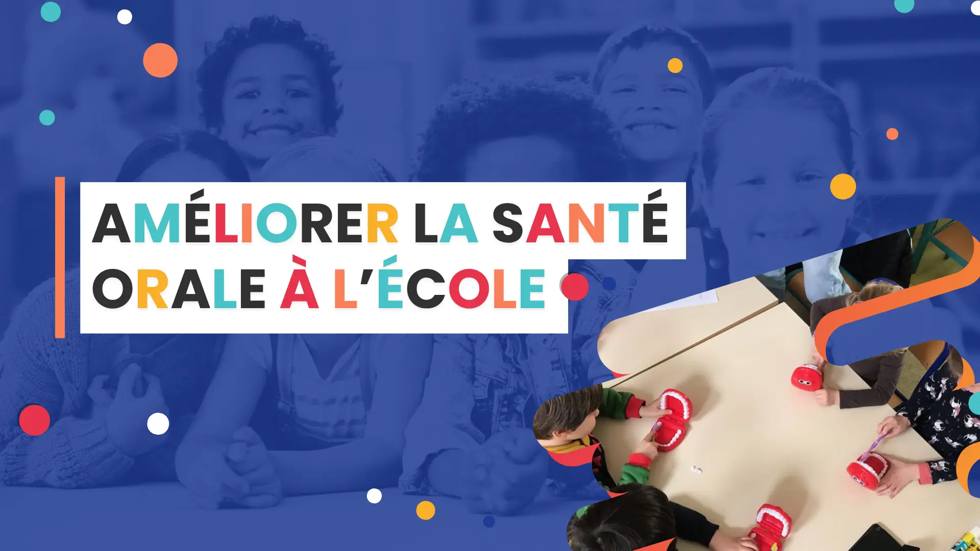 La santé orale à l&rsquo;école